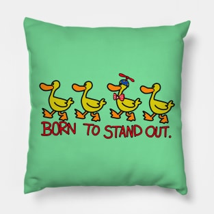 born to stand out Pillow