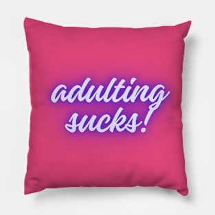 Adulting Sucks Pillow