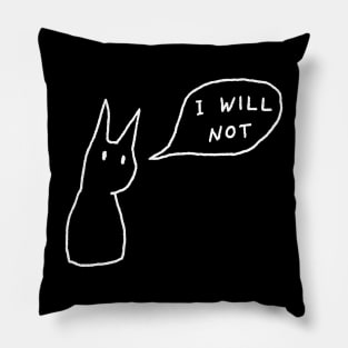 I will not Pillow