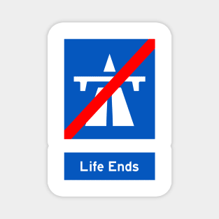 Life Ends Magnet