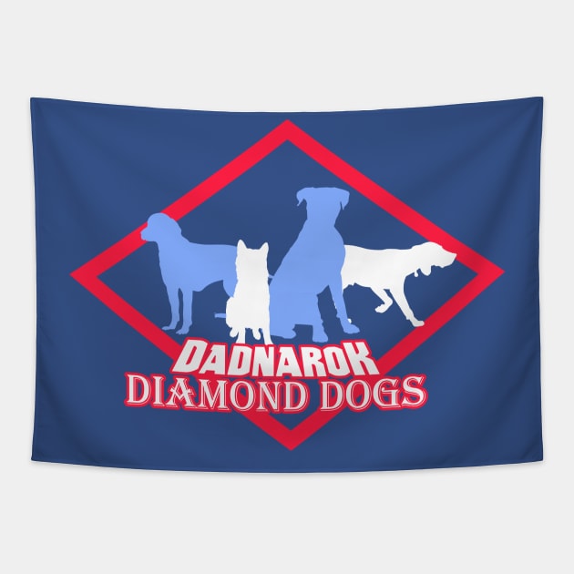 Dadnarok Diamond Dogs Tapestry by Dadnarok