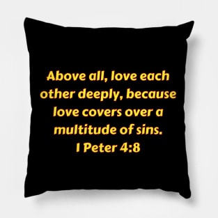 Bible Verse 1 Peter 4:8 Pillow