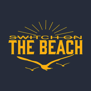 When you arrive the beach lights up. Switch on the Beach T-Shirt