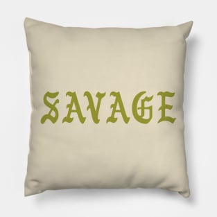 Savage Pillow