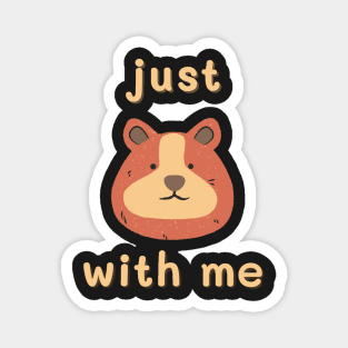 Just bear with me Magnet