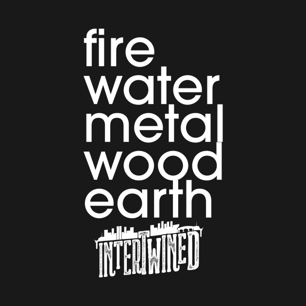 INTERTWINED FIRE,WATER,WOOD,METAL,EARTH (BLACK) by FairSquareComics