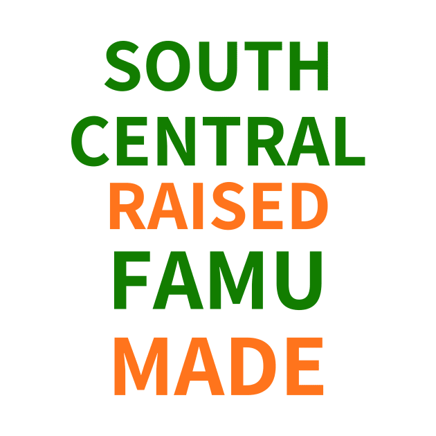 SOUTH CENTRAL RAISED FAMU MADE by BlackMenStuff