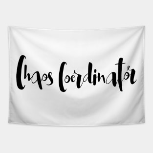 Chaos coordinator |  Positive | Gift idea Tapestry