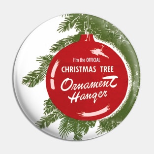 I'm the OFFICIAL Christmas Tree Ornament Hanger Pin