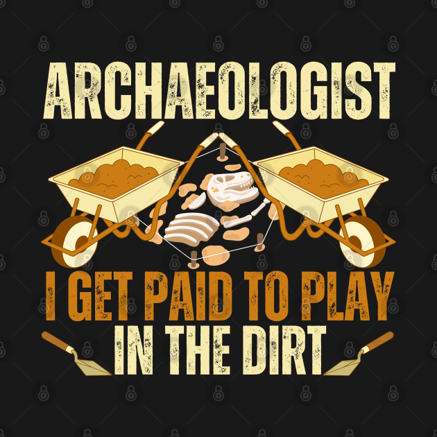 Vintage Funny Archaeologist Jokes Archaeology TShirt TeePublic
