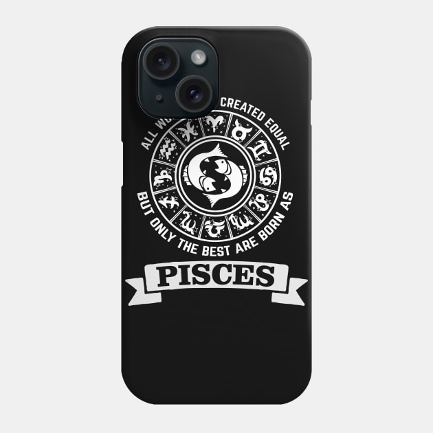 Only The Best Women Are Born As Pisces Phone Case by CB Creative Images