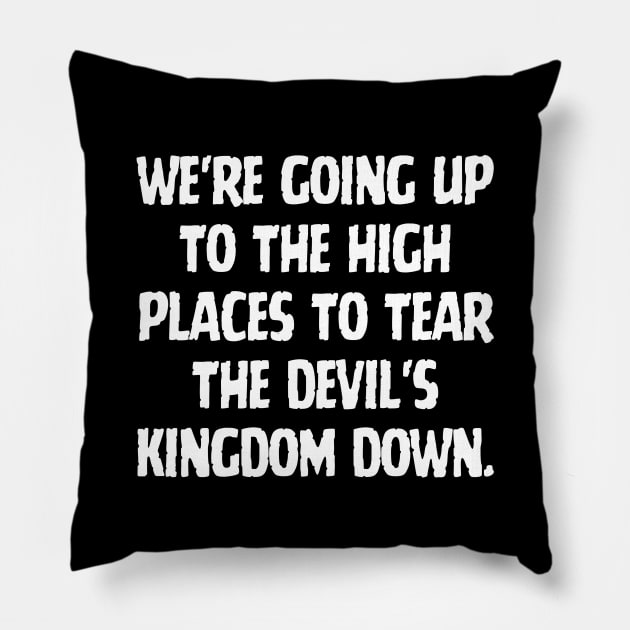 To the High places! Pillow by mksjr