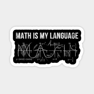 Math Is My Language Mathematics Teacher Funny Magnet