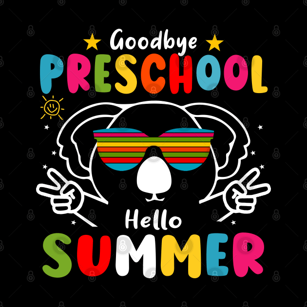 Goodbye Preschool Hello Summer Last Day of pre-k Koala by AngelGurro