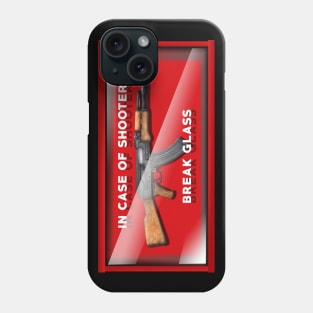 In Case of Shooter Break Glass Phone Case