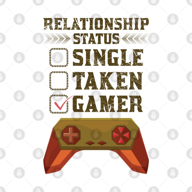 Relationship Status Single Taken Gamer by Mande Art