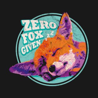 Zero Fox Given T-Shirt