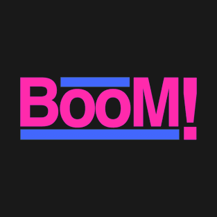 boom T-Shirt