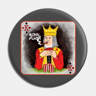 ROYAL FLUSH Pin