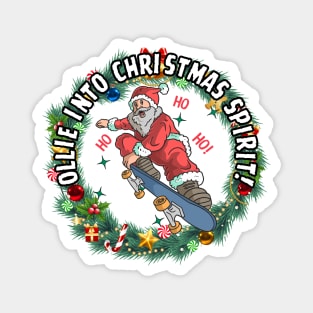 Ollie Into Christmas Spirit! Skate Magnet