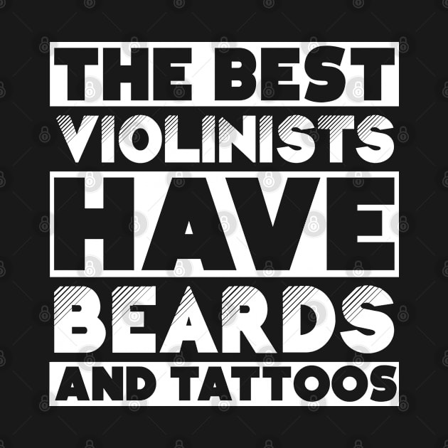 Best violonists have beards and tattoos . Perfect present for mother dad friend him or her by SerenityByAlex