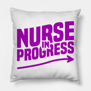 Nurse in Progress Nursing Students, Teachers, And School Pillow