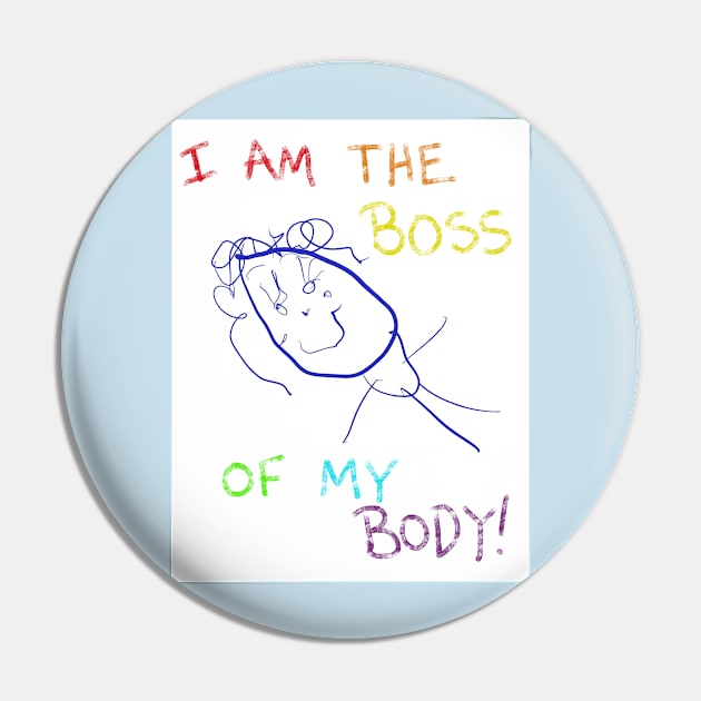 I Am The Boss of My Body by Alexandra Pin by Littlehouse