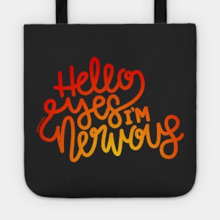 Hello Yes I'm Nervous (Red/Orange) Tote