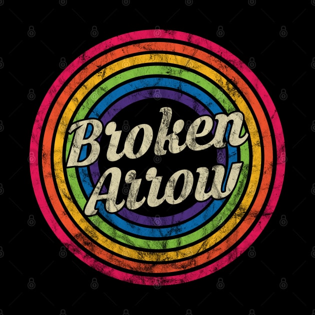 Broken Arrow - Retro Rainbow Faded-Style by MaydenArt