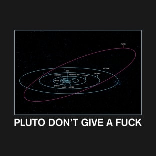 Pluto Don't Give A Fuck T-Shirt