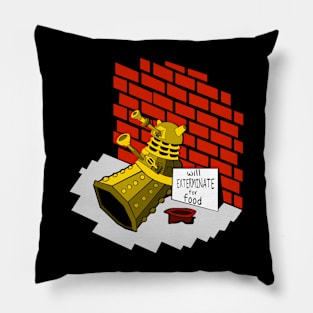 Will Exterminate for Food Pillow