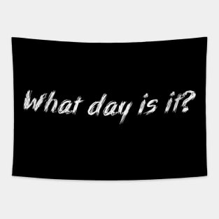 Eternal Entrepreneur : What Day Is It? Tapestry