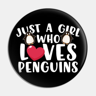 Just A Girl Who Loves Penguins Pin