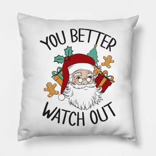 YOU BETTER WATCH OUT SANTA Pillow