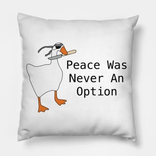 Peace Was Never an Option Pillow