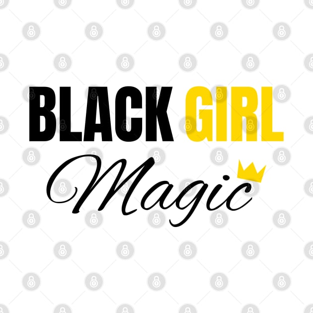 Black Girl Magic, Black History, African American, for Black Women by UrbanLifeApparel