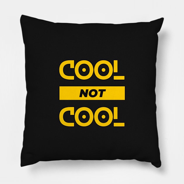 COOL NOT COOL Pillow by Ins. 8