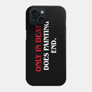 Thin Your Paints Miniature Painting Wargaming Phone Case