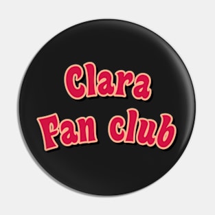 Clara fan club red Pin