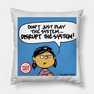 The Other Ones Very Asian Respect disrupt the system Pillow