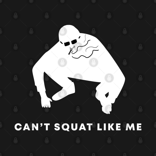 Slav squat - can't squat like me by Slavstuff