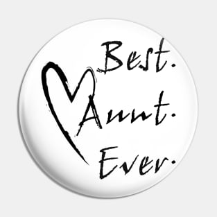 Best Aunt Ever, Aunt Gift, Aunt TShirt, Aunt Shirt, Aunt T Shirt, Gift for Aunt, World's Best Aunt, Favorite Aunt Pin