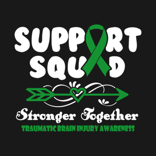 Traumatic Brain Injury Awareness Support Squad Stronger Together T-Shirt