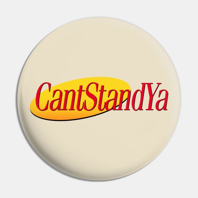 Can't Stand You Pin by ModernPop