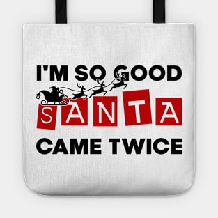 I'm So Good Santa Came Twice Funny Santa Christmas Pajama Tote