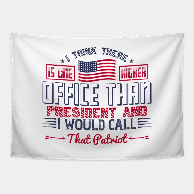 I Think there is Oone Higher Office than President and I Would call that Patriot Tapestry by jonathanptk