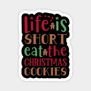 Life is short eat the Magnet