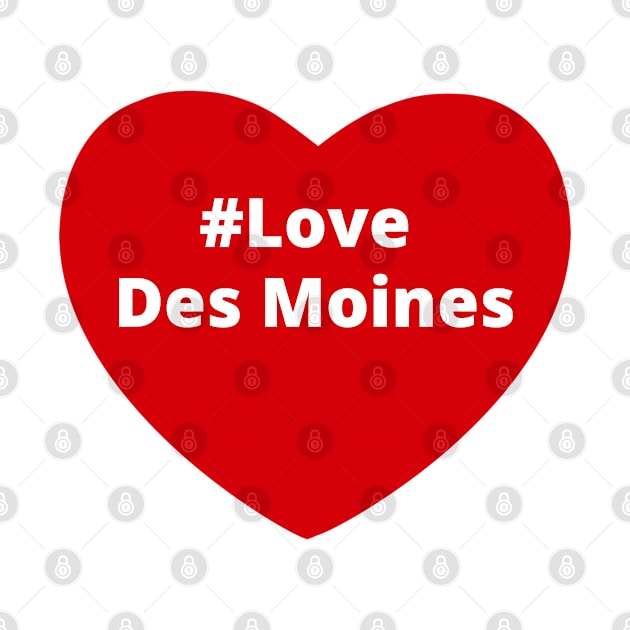 Love Des Moines - Hashtag Heart by support4love