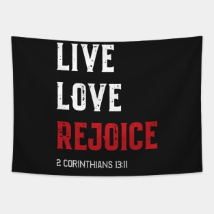 LIVE LOVE REJOICE Christian Inspirational Bible Verse 2 Corinthians13 Tapestry