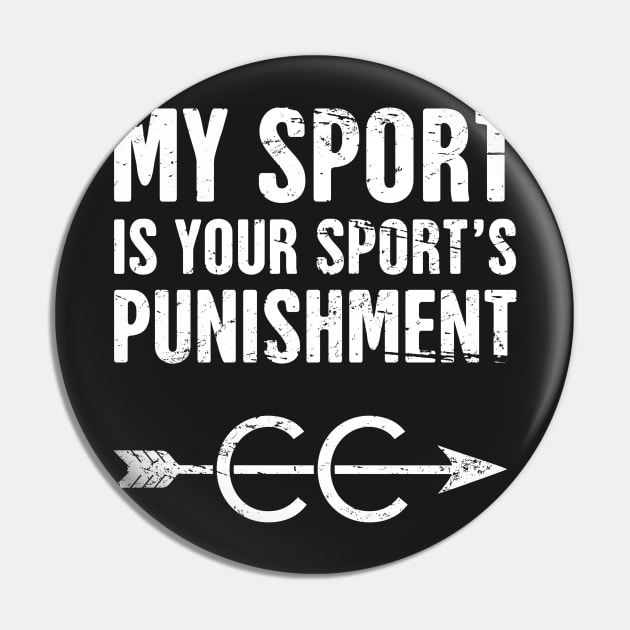 My Sport Is Your Sport's Punishment | Cross Country Running Pin by MeatMan